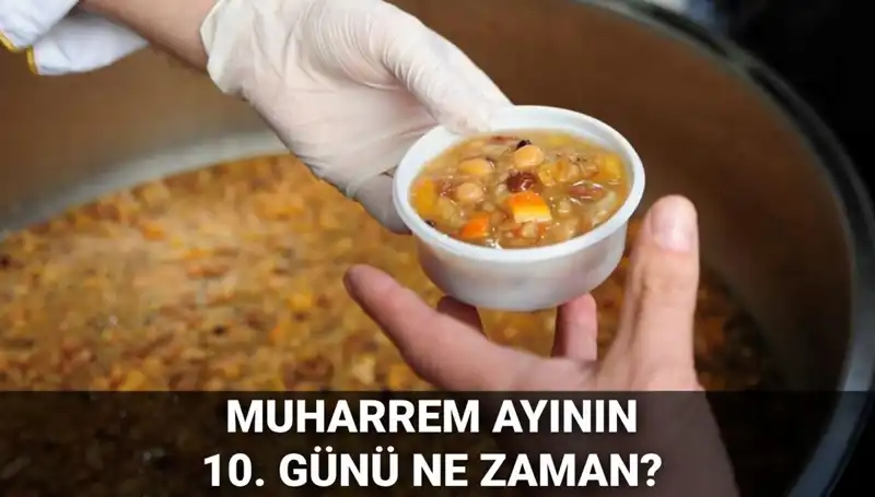 2025'te Aşure Günü: Muharrem Ayı'nın 10. Gününde Ne Zaman İdrak Edilecek?
