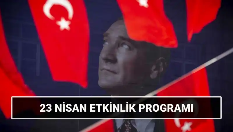 2025 23 Nisan Etkinlik Takvimi: Coşku Dolu 23 Nisan Çocuk Bayramı