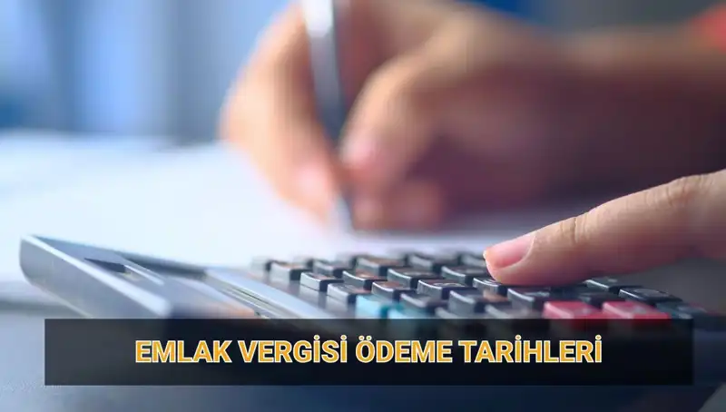 Emlak Vergisi Ödeme Tarihleri 2025: Gecikmelere Son Veren Bilgiler