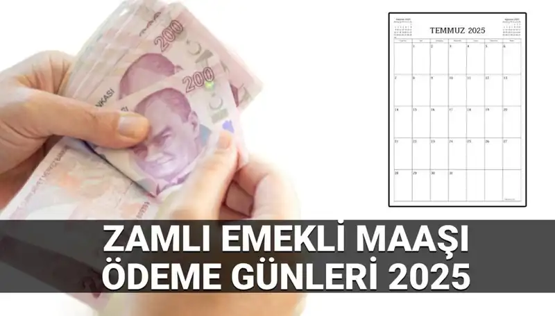 Temmuz Zamlı Emekli Maaşı Ödeme Tarihleri Neler? 2025’te Ne Olacak?