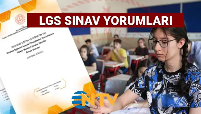 2025 LGS Sınavı Değerlendirmeleri: Zor Muydu, Kolay Mıydı?