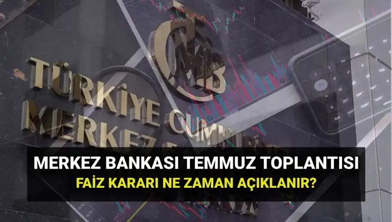 2025 Yılı Merkez Bankası PPK Toplantı Tarihleri ve Temmuz Faiz Kararı Açıklanıyor