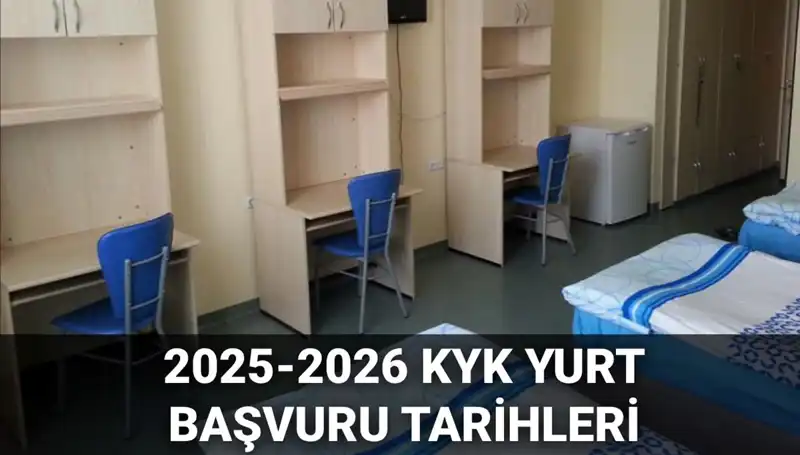 2025-2026 KYK Yurt Başvuruları İçin Son Tarihler ve Detaylar