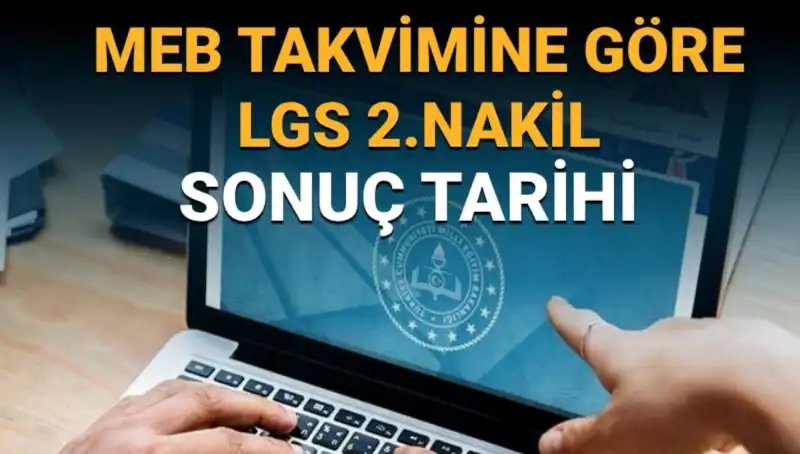 LGS 2. Nakil Süreci: 3. Tercihler ve Sonuç Tarihleri Açıklandı