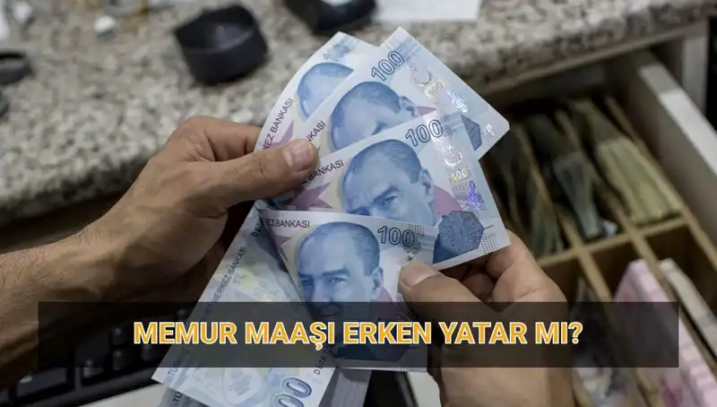 Nisan Ayında Memur Maaşları Erken Mi Yatacak? İşte Tüm Detaylar!