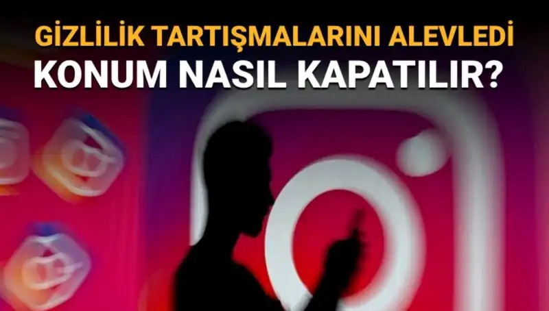 Instagram'da Konum Kapatma İşlemi: Arkadaş Haritası Ne İşe Yarar?