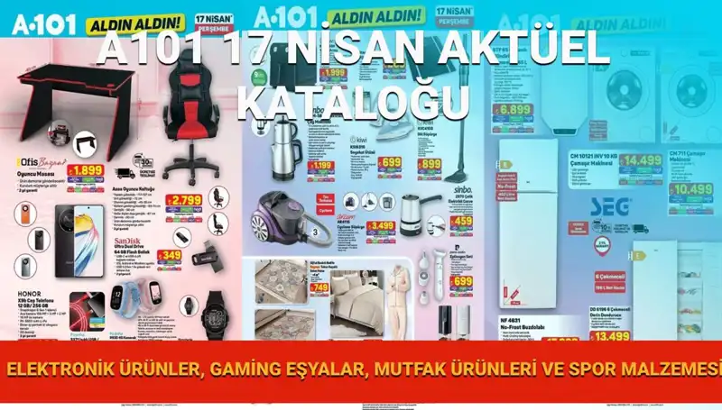A101 Market 17 Nisan Aktüel Kataloğu Yayınlandı: Yılın En Çok Beklenen Ürünleri Sizi Bekliyor!