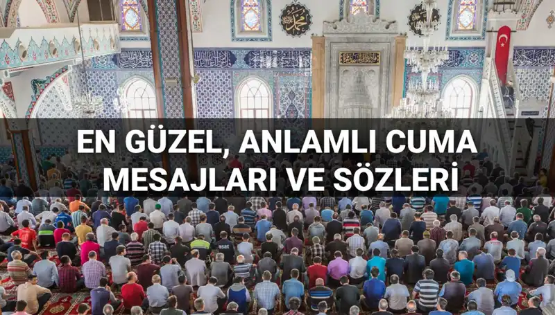 2025 Cuma Mesajları: Dostlarınızla Paylaşabileceğiniz En Güzel Sözler